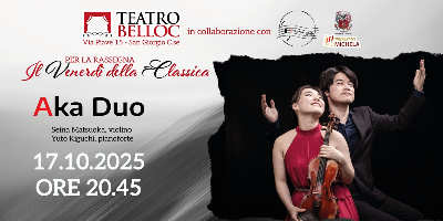 Locandina dell'evento musicale al Teatro Belloc di San Giorgio C.se, parte della rassegna "Il Venerdì della Classica". In evidenza il duo "Aka Duo", composto da Seina Matsuoka al violino e Yuto Kiguchi al pianoforte. La data del concerto è il 17 ottobre 2025 alle ore 20:45. Nella locandina sono presenti i loghi del teatro, degli enti collaboratori e una foto dei due musicisti in posa con i loro strumenti.