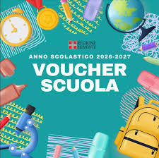 Grafica promozionale su sfondo turchese dedicata ai Voucher Scuola per l'anno scolastico 2026-2027. Al centro compare la scritta in bianco "Voucher Scuola", con l'indicazione dell'anno scolastico e il logo della Regione Piemonte. L'immagine è incorniciata da illustrazioni di materiale scolastico e didattico, tra cui uno zaino giallo, un microscopio, un mappamondo, un orologio, matite, pennarelli, una gomma e altri strumenti per lo studio.