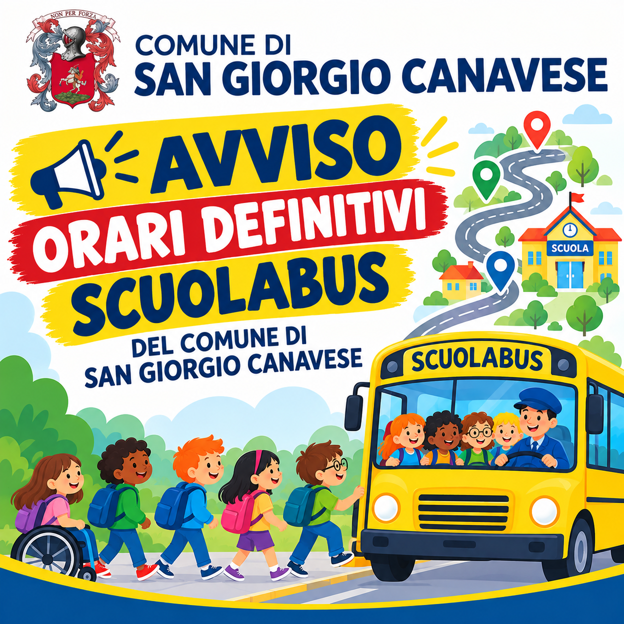 Locandina del Comune di San Giorgio Canavese con avviso sui percorsi definitivi dello scuolabus. In alto è presente lo stemma comunale e la denominazione del Comune. Al centro compare la scritta "AVVISO - PERCORSI PROVVISORI SCUOLABUS". A destra è raffigurato un percorso stradale stilizzato con fermate, abitazioni e una scuola; in basso un autobus giallo con bambini diversi per età, aspetto e abilità. La grafica utilizza colori vivaci e richiama l'idea di un servizio scolastico inclusivo e accessibile